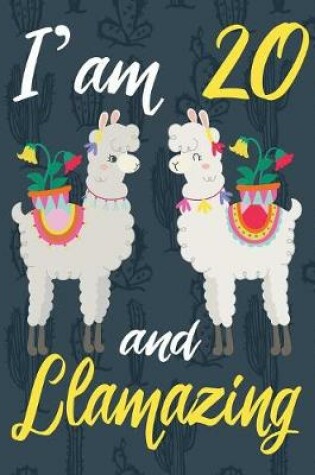 Cover of I'am 20 And Llamazing