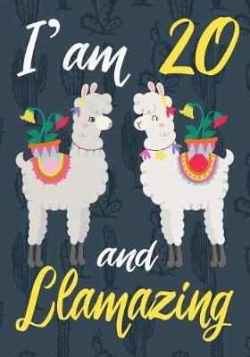 Book cover for I'am 20 And Llamazing