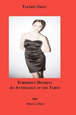 Cover of Forbidden Desires! an Anthology of the Taboo