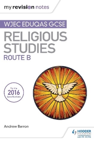 Cover of My Revision Notes WJEC Eduqas GCSE Religious Studies Route B