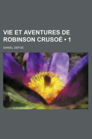 Cover of Vie Et Aventures de Robinson Crusoe (1)