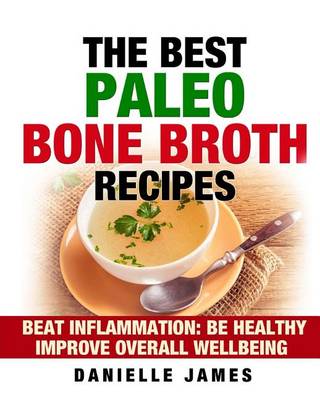 Book cover for The Best Paleo Bone Broth Recipes