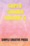 Book cover for Super Sudoku Volume 5