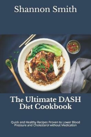 Cover of Th&#1077; Ultimate DASH D&#1110;&#1077;t Cookbook