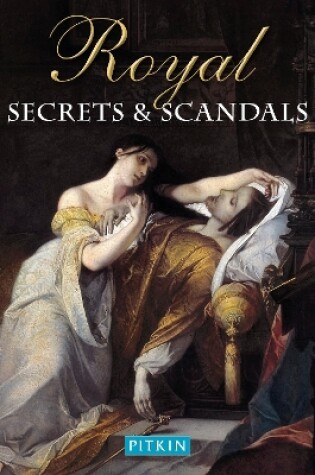 Cover of Royal Secrets and Scandals