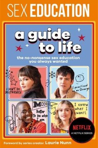 Cover of Sex Education: A Guide To Life - The Official Netflix Show Companion