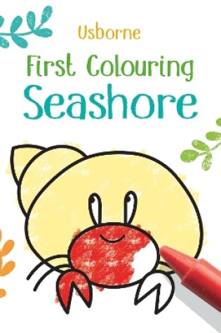 Cover of First Colouring Seashore