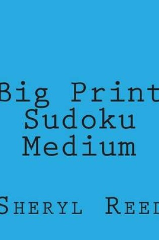 Cover of Big Print Sudoku Medium