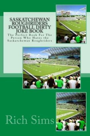 Cover of Saskatchewan Roughriders Football Dirty Joke Book