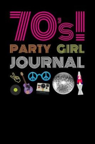 Cover of 70s Party Girl Journal