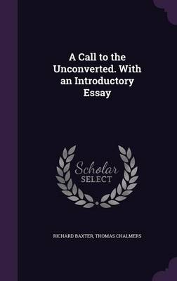 Book cover for A Call to the Unconverted. with an Introductory Essay