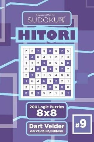 Cover of Sudoku Hitori - 200 Logic Puzzles 8x8 (Volume 9)