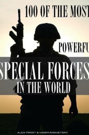 Cover of 100 of the Most Powerful Special Forces in the World