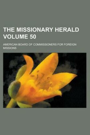 Cover of The Missionary Herald Volume 50