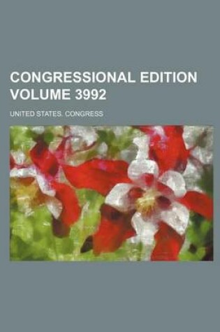 Cover of Congressional Edition Volume 3992