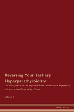 Cover of Reversing Your Tertiary Hyperparathyroidism