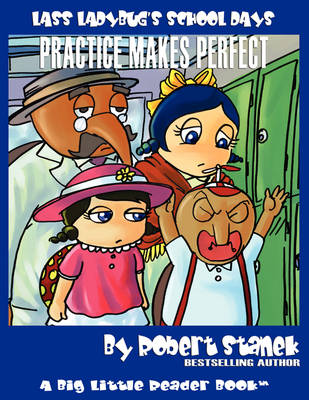 Book cover for Practice Makes Perfect (Lass Ladybug's School Days #4)