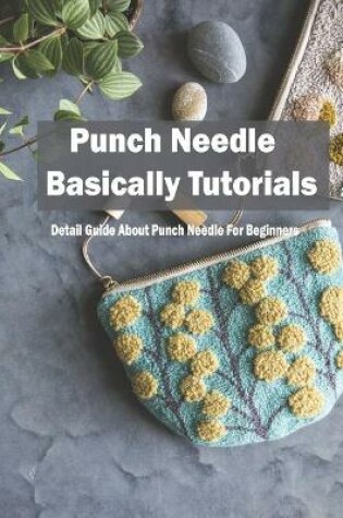 Cover of Punch Needle Basically Tutorials