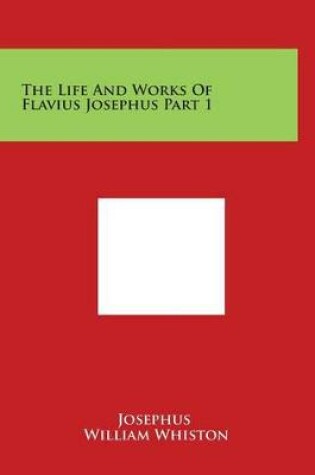 Cover of The Life and Works of Flavius Josephus Part 1
