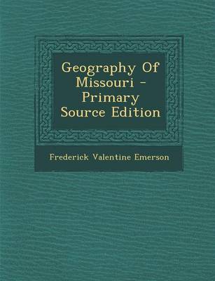 Book cover for Geography of Missouri - Primary Source Edition