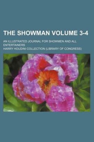 Cover of The Showman Volume 3-4; An Illustrated Journal for Showmen and All Entertainers
