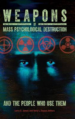 Book cover for Weapons of Mass Psychological Destruction and the People Who Use Them