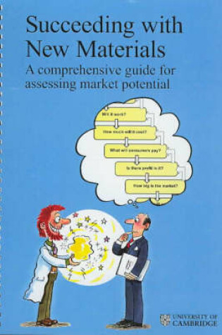 Cover of Succeeding with New Materials: a Comprehensive Guide for Assessing Market Potential