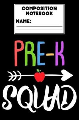 Cover of Composition Notebook Pre-K Squad