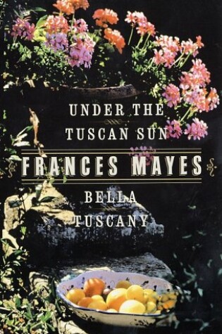 Cover of Under the Tuscan Sun/bella Tuscany
