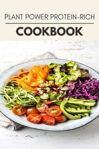 Cover of Plant Power Protein-rich Cookbook