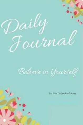 Cover of Believe in Yourself Daily Journal