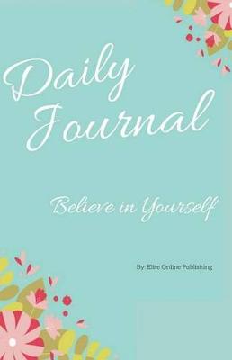 Book cover for Believe in Yourself Daily Journal