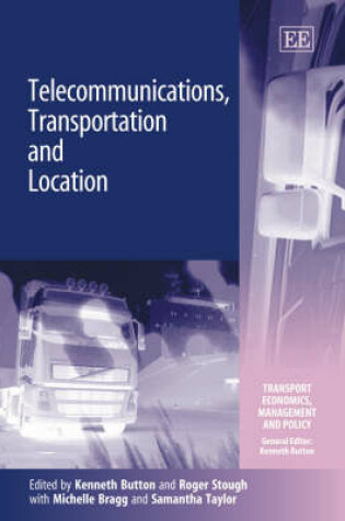 Cover of Telecommunications, Transportation and Location