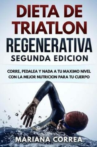 Cover of Dieta de Triatlon Regenerativa Segunda Edicion