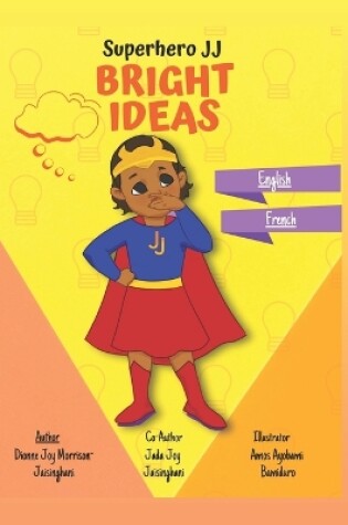 Cover of Superhero JJ Bright Ideas - Bilingual Children's Book - English and French Version