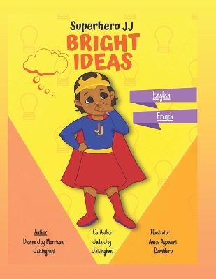 Book cover for Superhero JJ Bright Ideas - Bilingual Children's Book - English and French Version