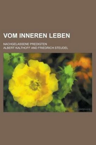 Cover of Vom Inneren Leben; Nachgelassene Predigten