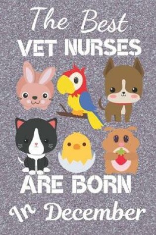 Cover of The Best Vet Nurses Are Born In December