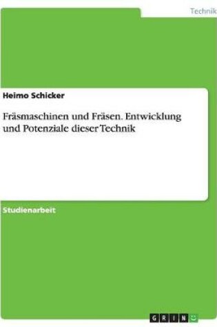 Cover of Frasmaschinen und Frasen. Entwicklung und Potenziale dieser Technik