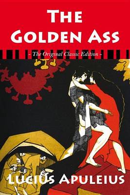 Book cover for The Golden Ass - The Original Classic Edition