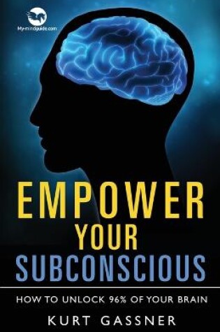 Cover of Empower Your Subconscious