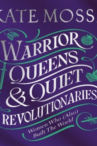 Cover of Warrior Queens & Quiet Revolutionaries