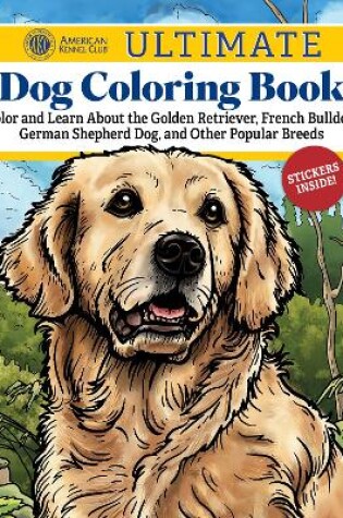 Cover of AKC Ultimate Dog Coloring Book