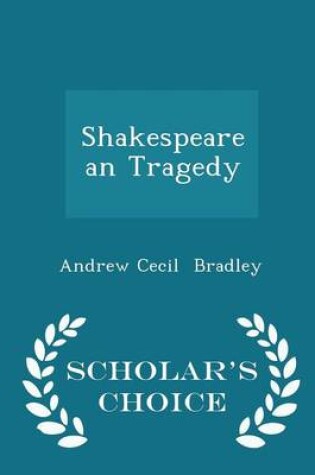 Cover of Shakespearean Tragedy - Scholar's Choice Edition