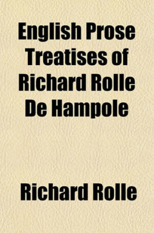 Cover of English Prose Treatises of Richard Rolle de Hampole