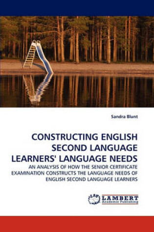 Cover of Constructing English Second Language Learners' Language Needs