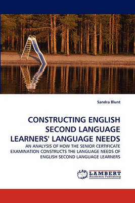 Book cover for Constructing English Second Language Learners' Language Needs