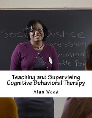 Book cover for Teaching and Supervising Cognitive Behavioral Therapy