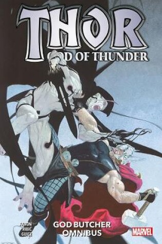 Cover of Thor: God of Thunder - God Butcher Omnibus