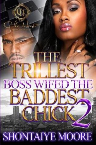 Cover of The Trillest Boss Wifed The Baddest Chick 2